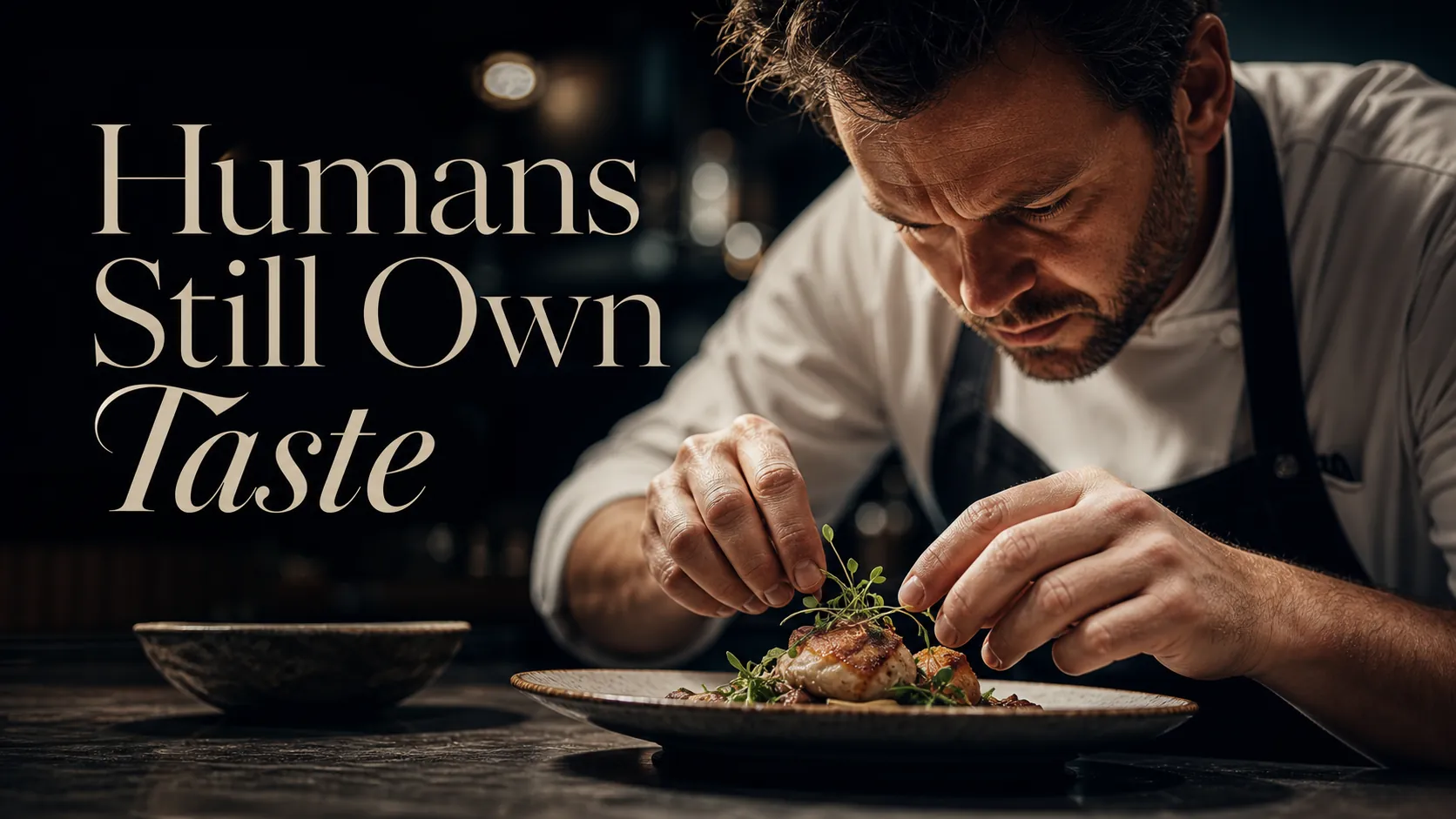 Humans Still Own Taste